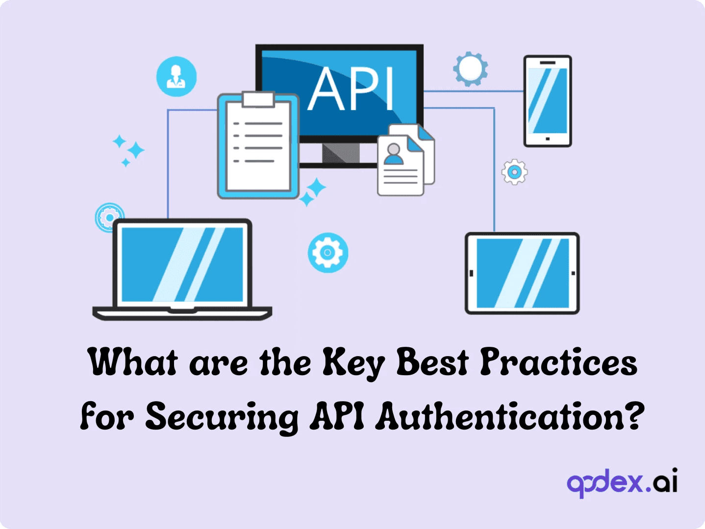 What are the Key Best Practices for Securing API Authentication?
