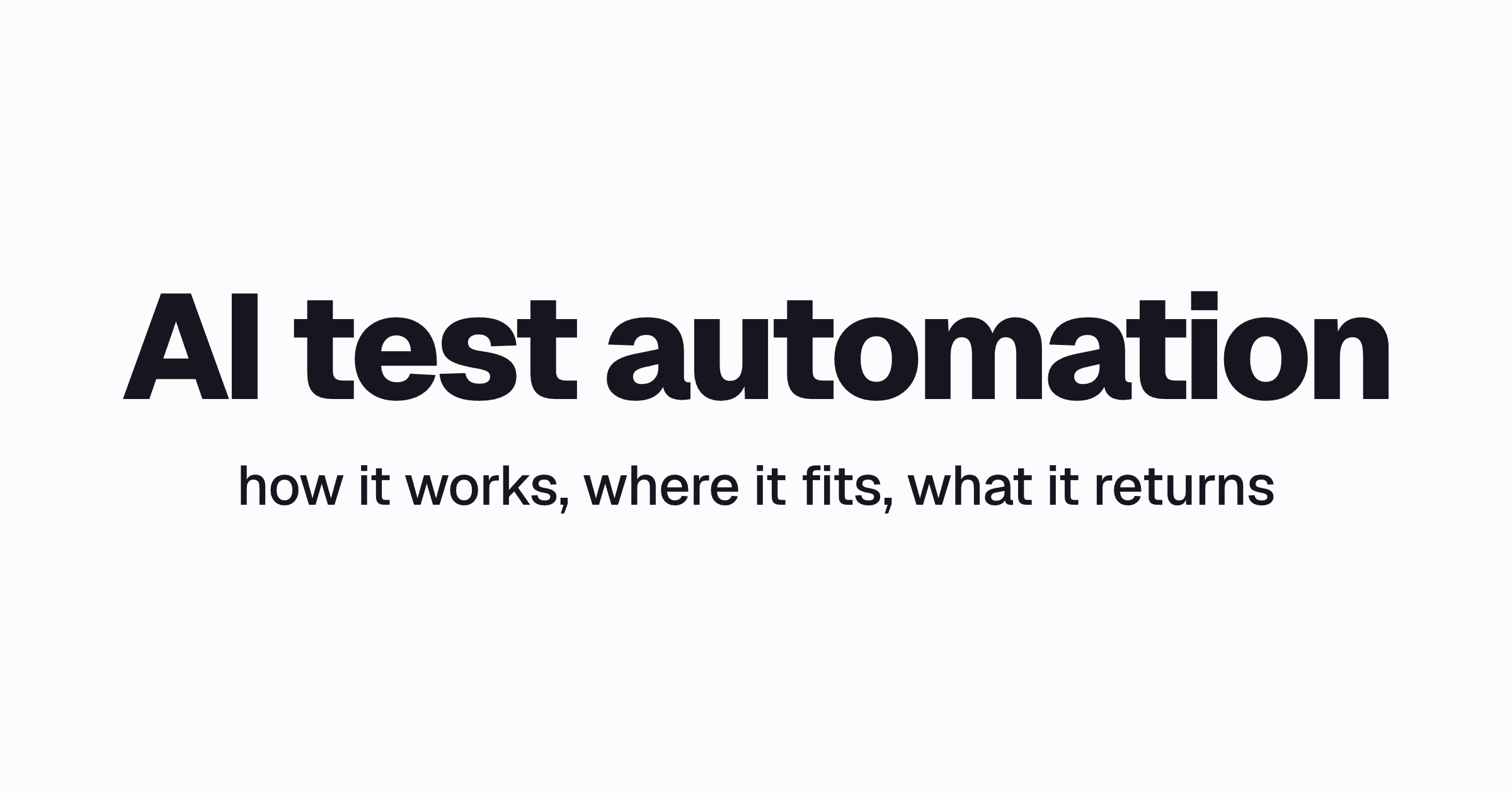 AI Test Automation: How It Works, Uses, and ROI