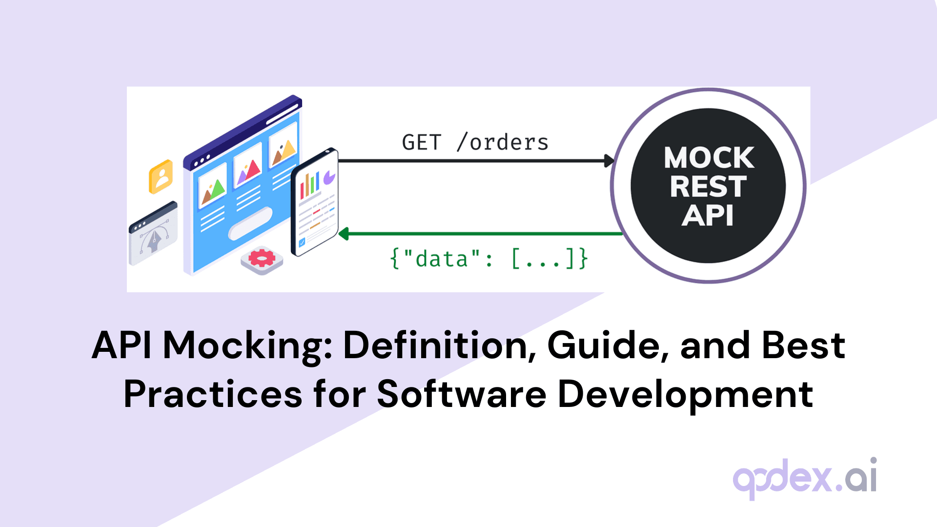 API Mocking: Definition, Guide, and Best Practices for Software Development