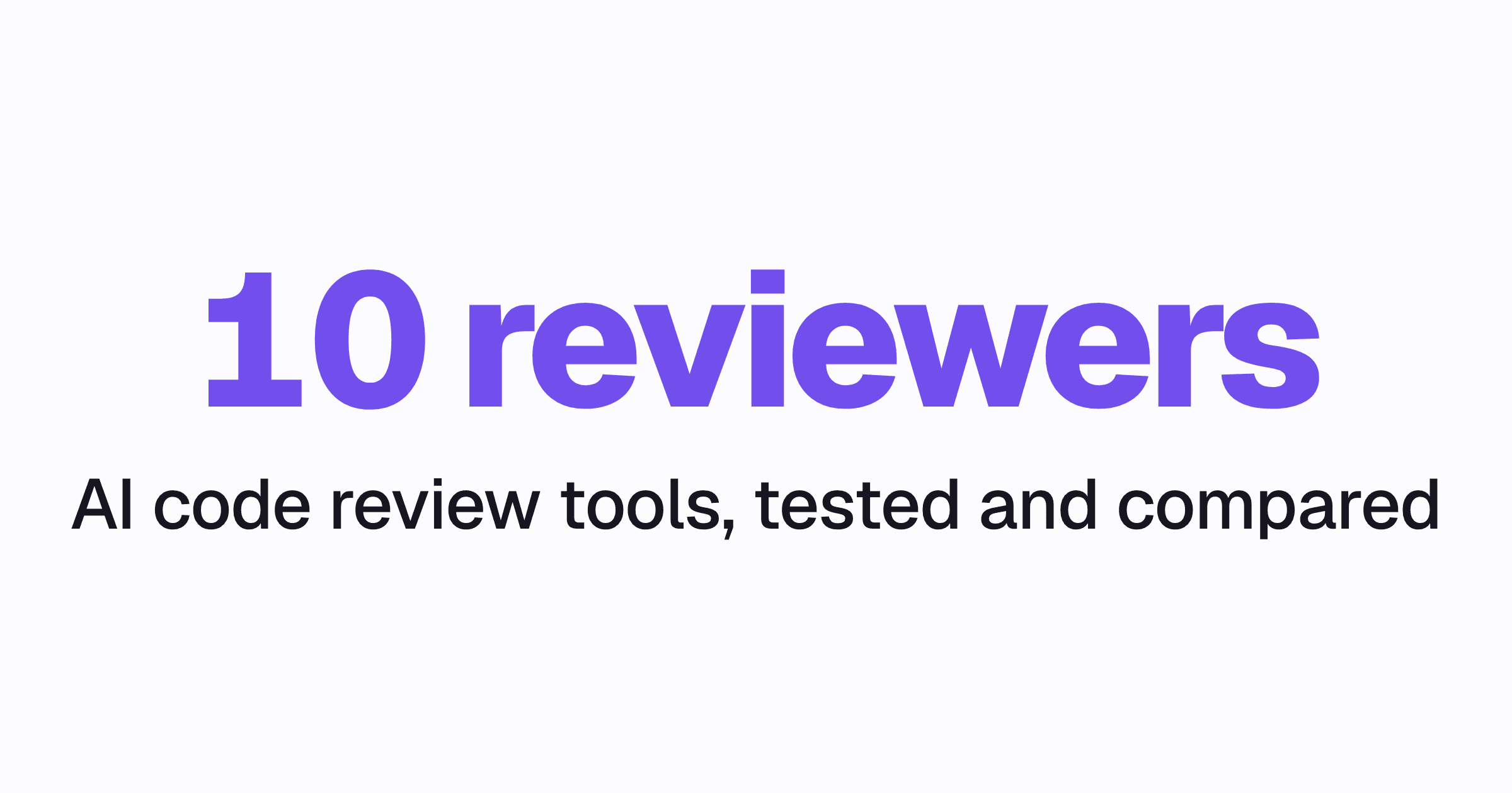 10 Best AI Code Review Tools in 2026, Tested and Compared