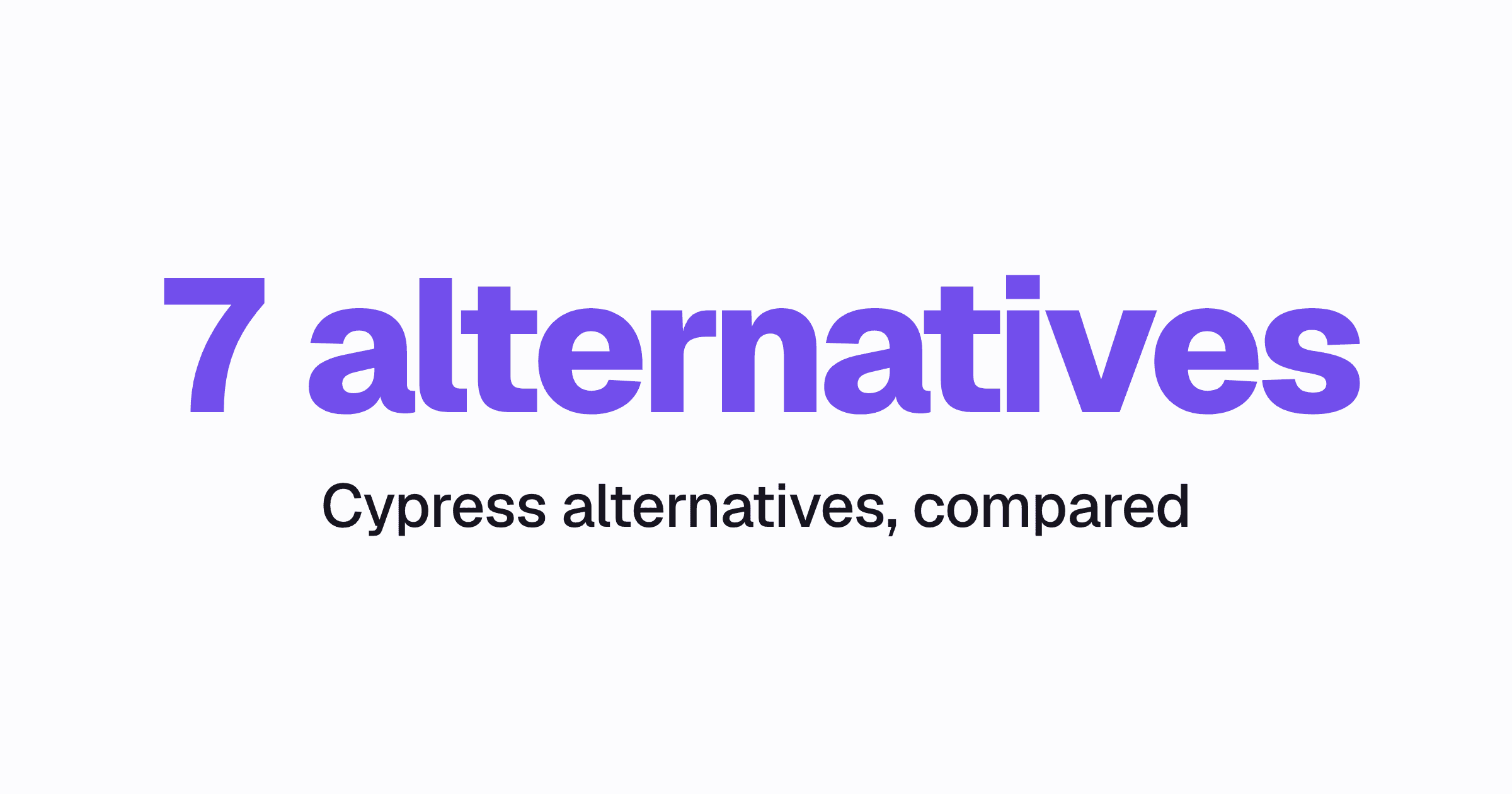 7 Best Cypress Alternatives in 2026