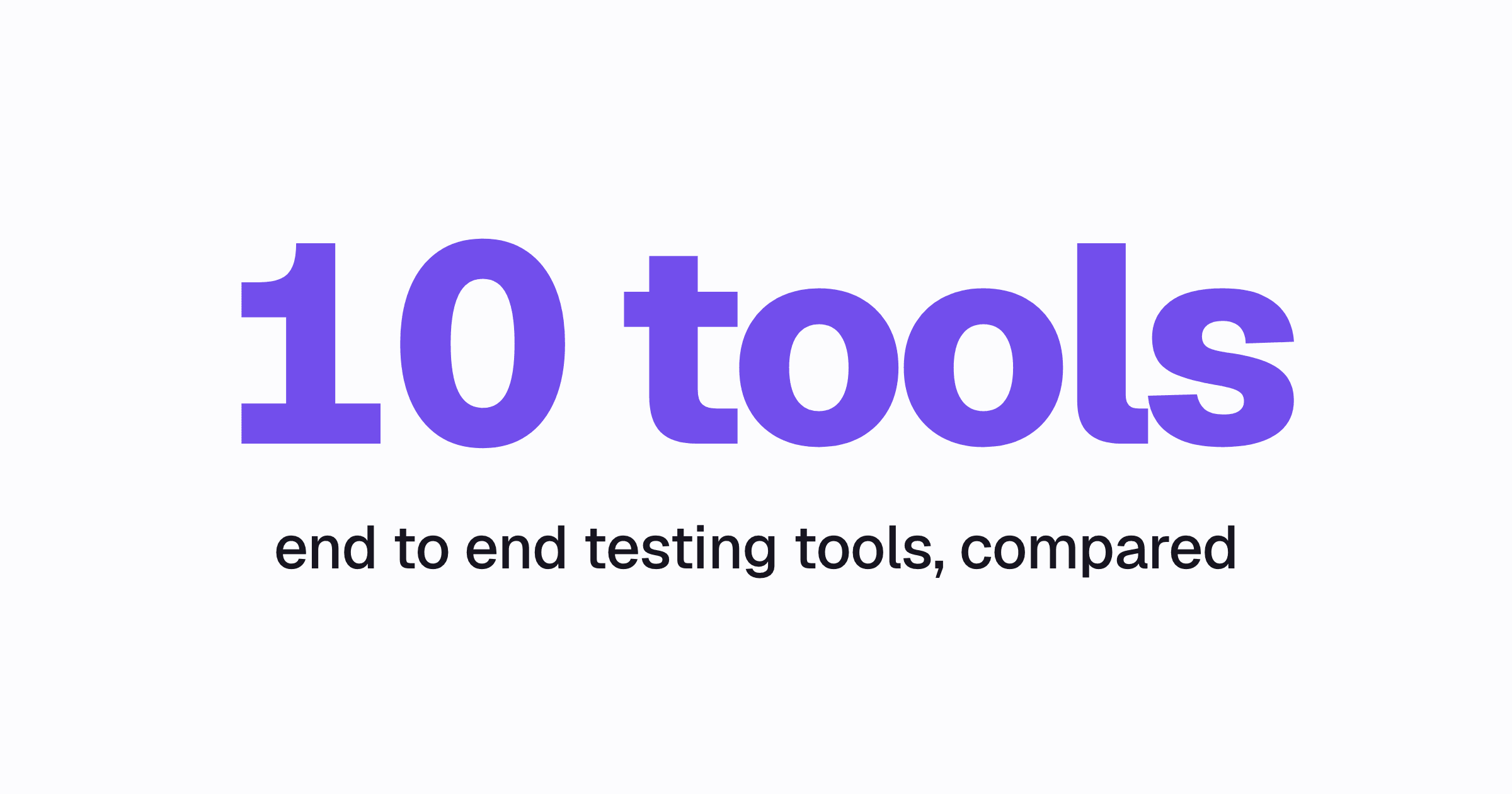 10 Best End to End Testing Tools and Frameworks
