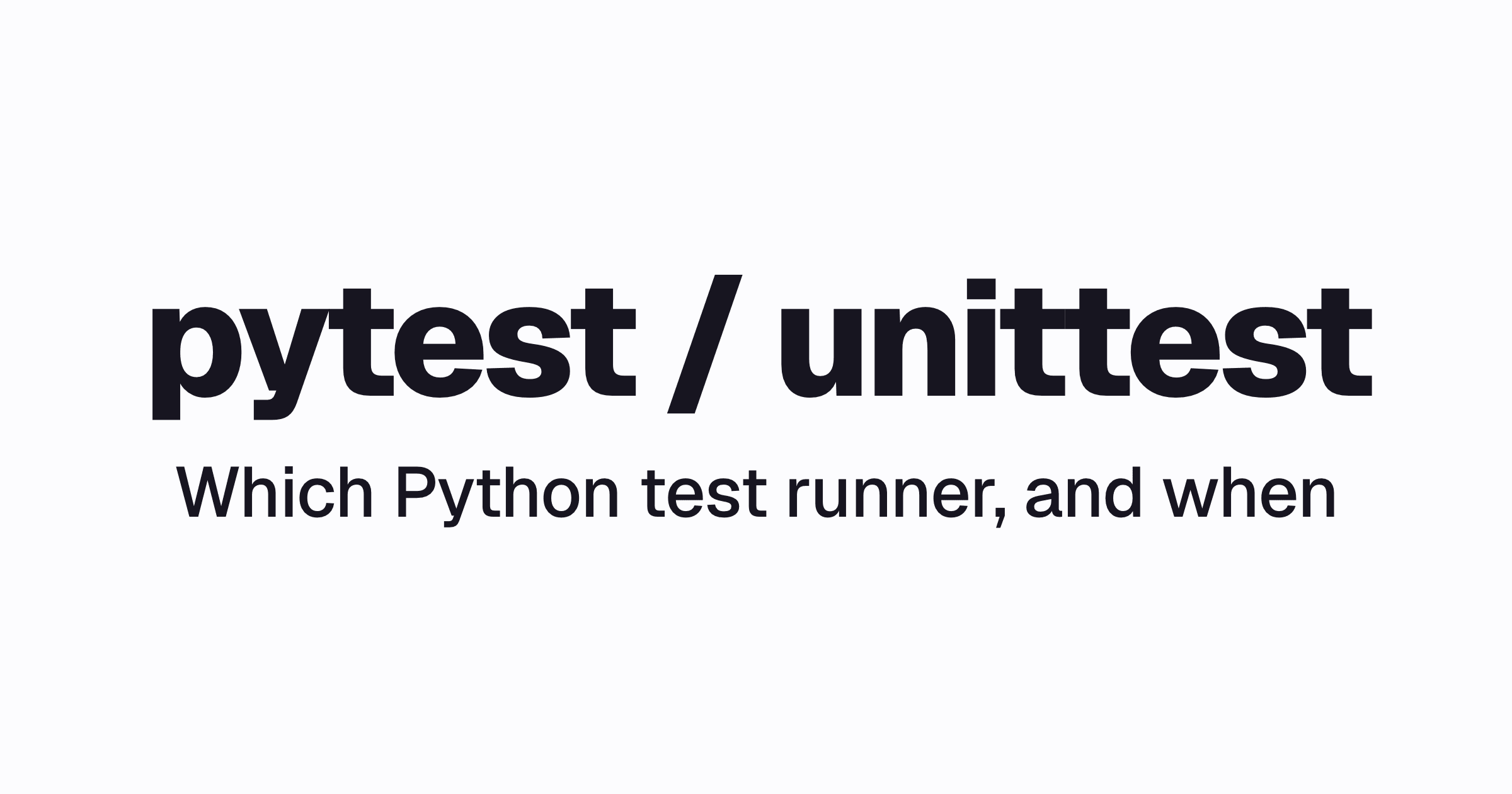 pytest vs unittest: Which Python Test Framework Should You Use?