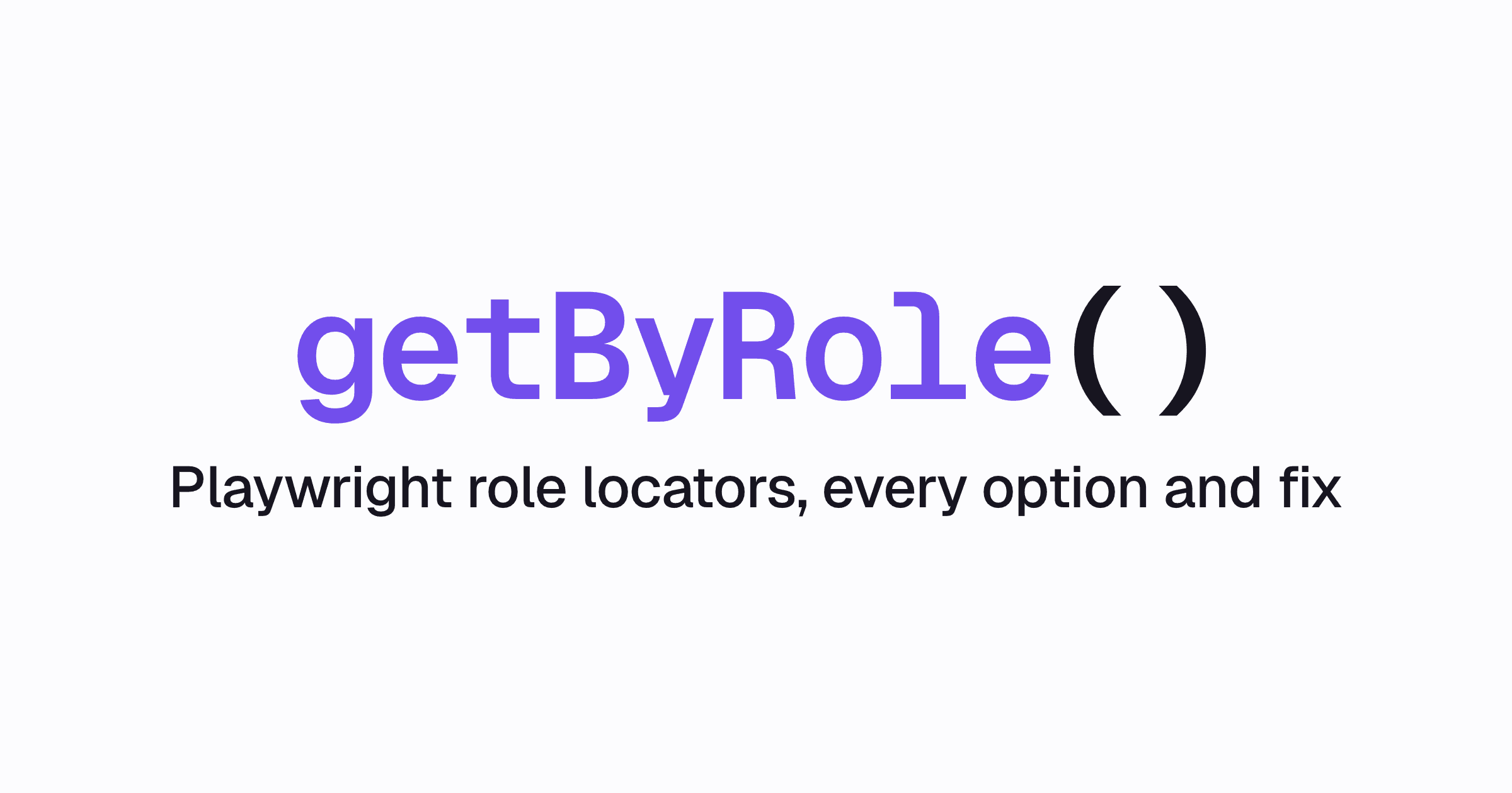 Playwright getByRole: Options, Examples, Fixes