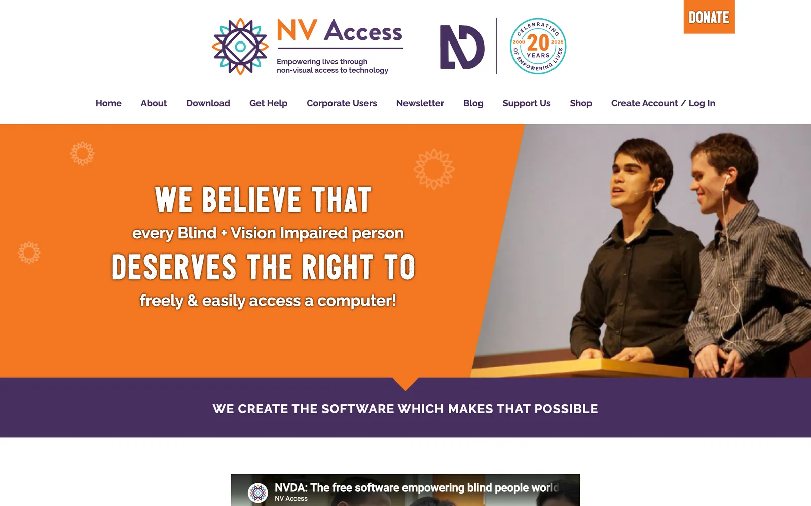 NVDA (NonVisual Desktop Access) homepage: NV Access: every blind and vision impaired person deserves the right to freely access a computer