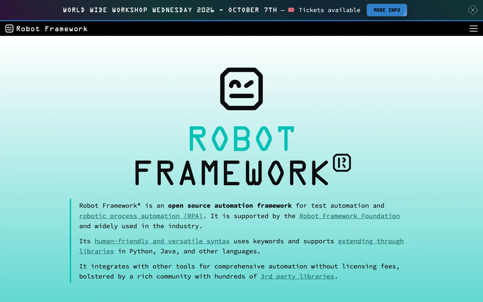 Robot Framework homepage: Robot Framework: an open source automation framework for test automation and RPA