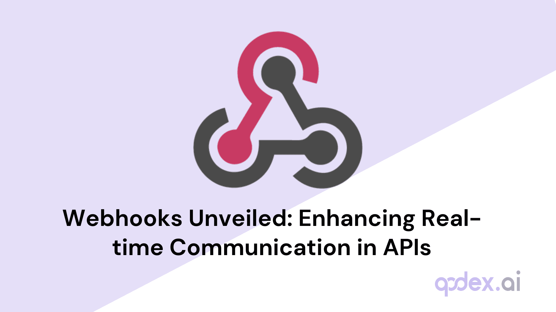 Webhooks Unveiled: Enhancing Real-time Communication in APIs