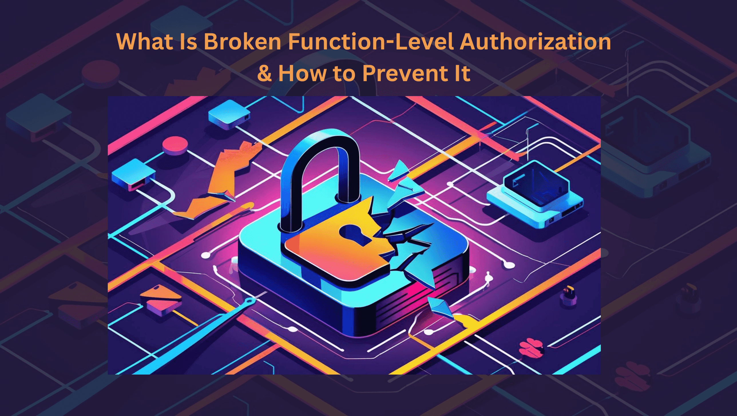 Broken Function-Level Authorization: Prevention